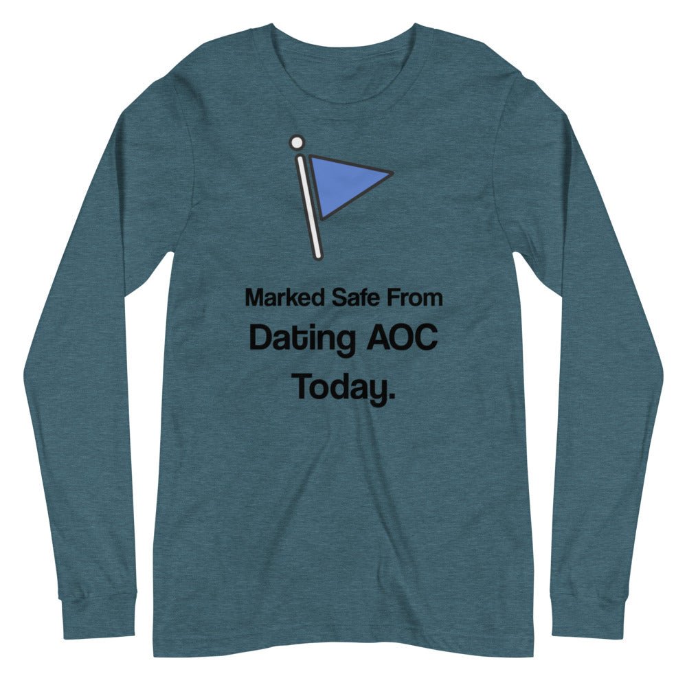 Marked Safe From Dating AOC Today Premium Long Sleeve Shirt