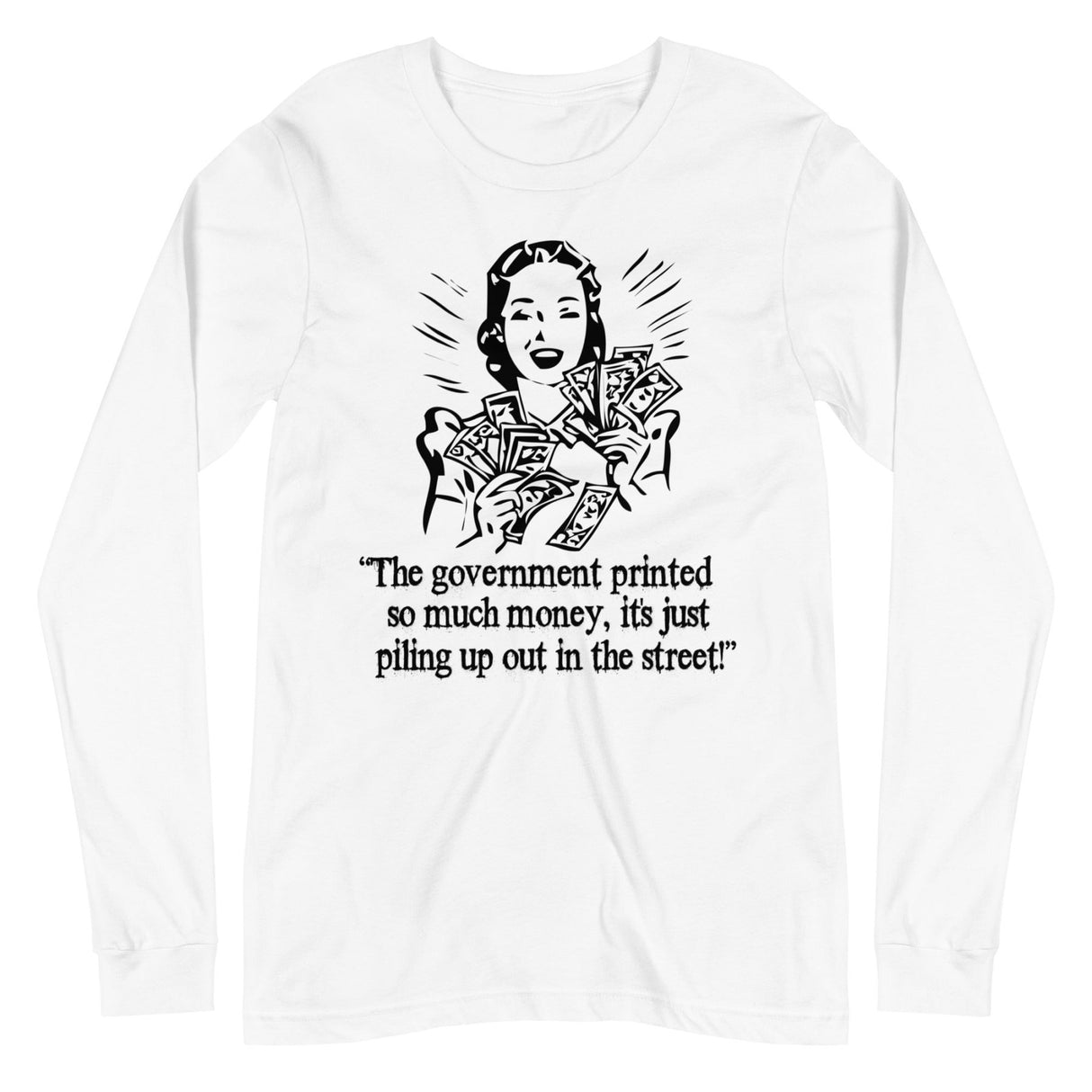 Money Piling Up Hyperinflation Premium Long Sleeve Shirt