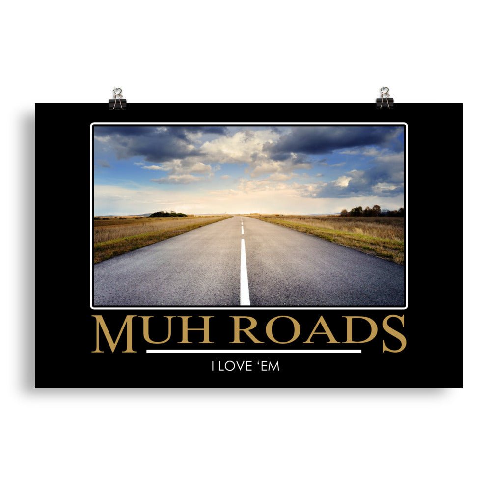 Muh Roads Demotivational Poster