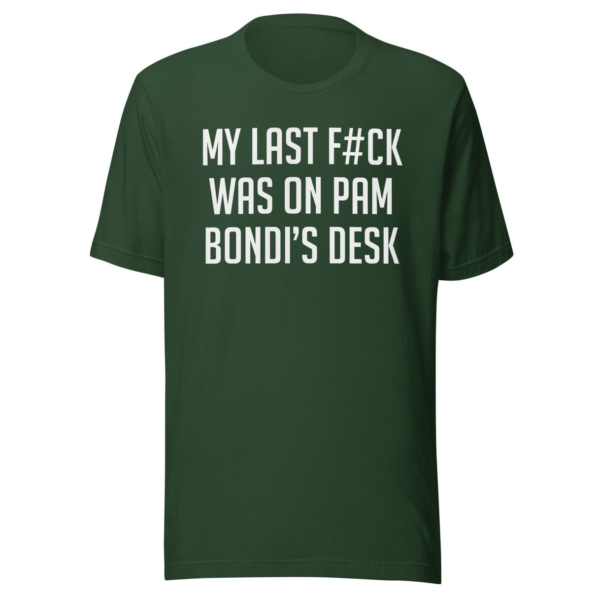 My Last Fuck Was On Pam Bondi's Desk Shirt