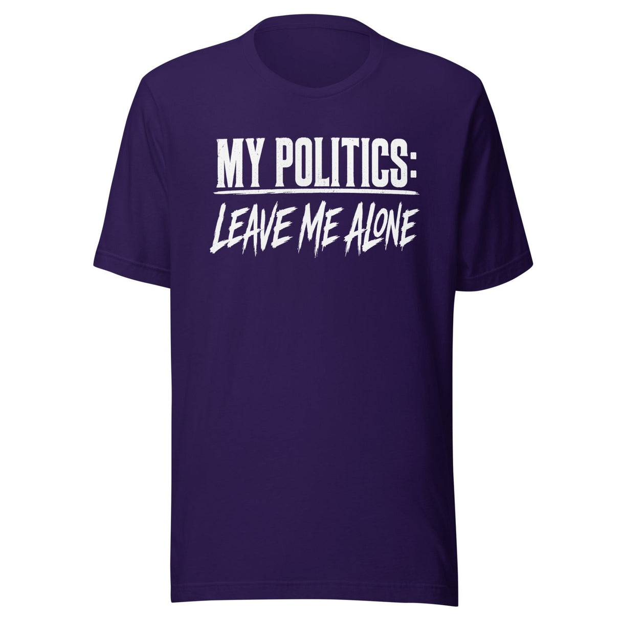 My Politics Are Leave Me Alone Shirt