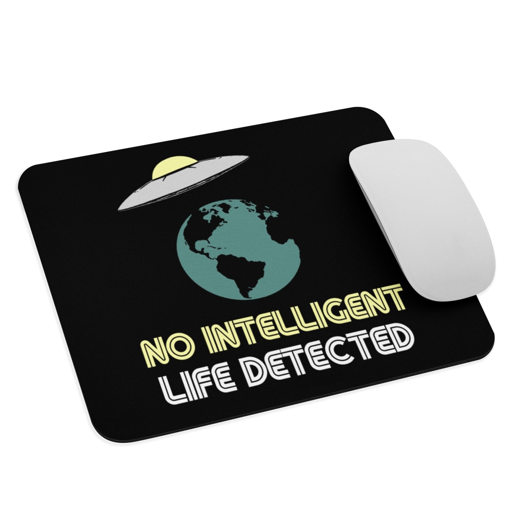 No Intelligent Life Detected Mouse Pad