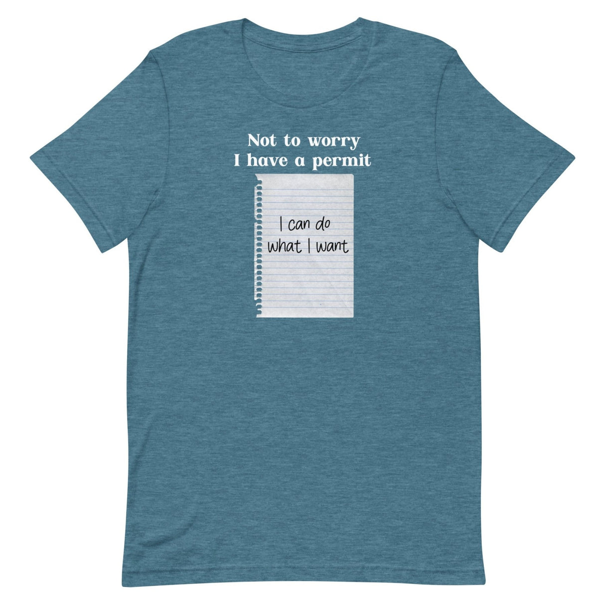 Not To Worry I Have a Permit For That Shirt