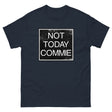 Not Today Commie Heavy Cotton Shirt