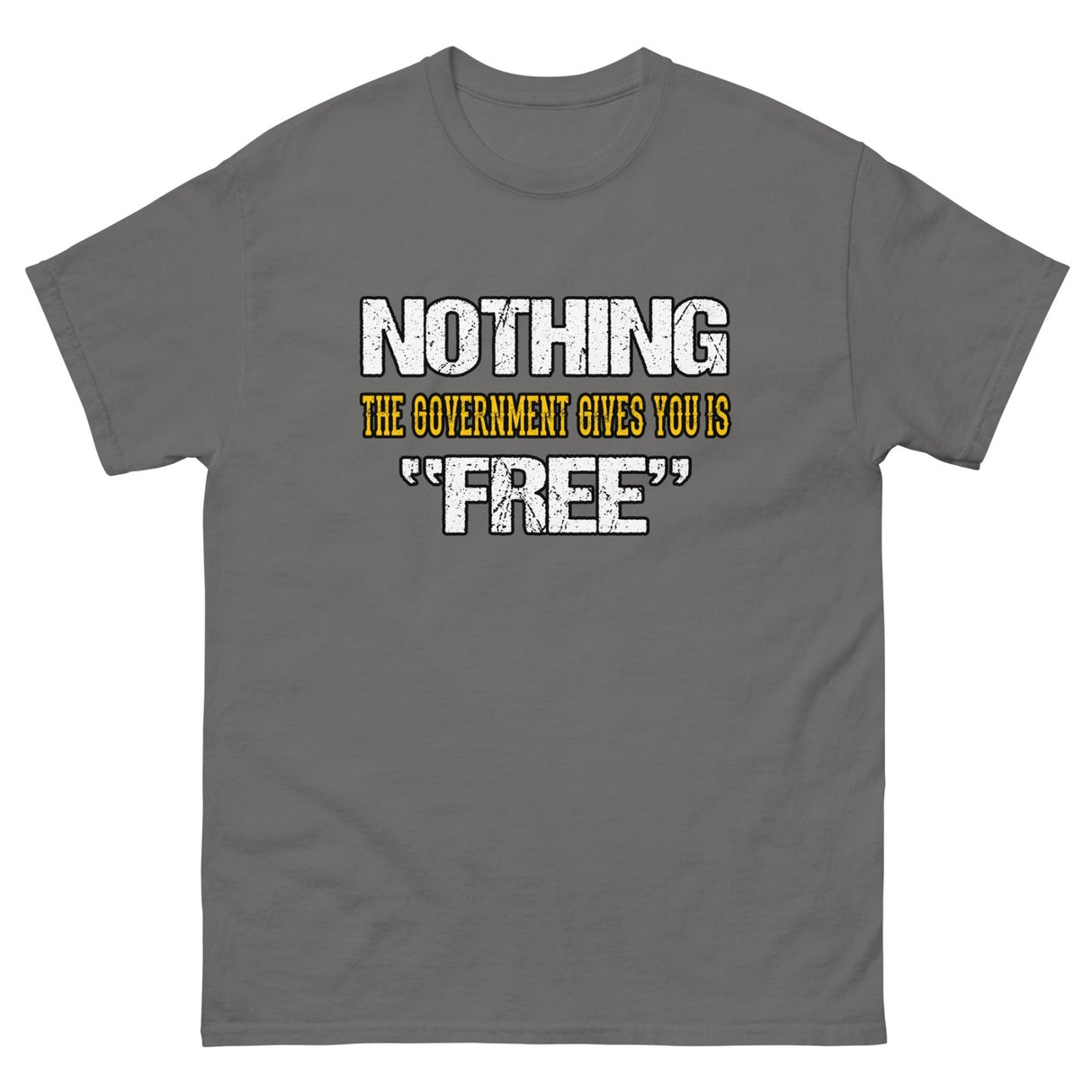 Nothing The Government Gives You is Free Heavy Cotton Shirt