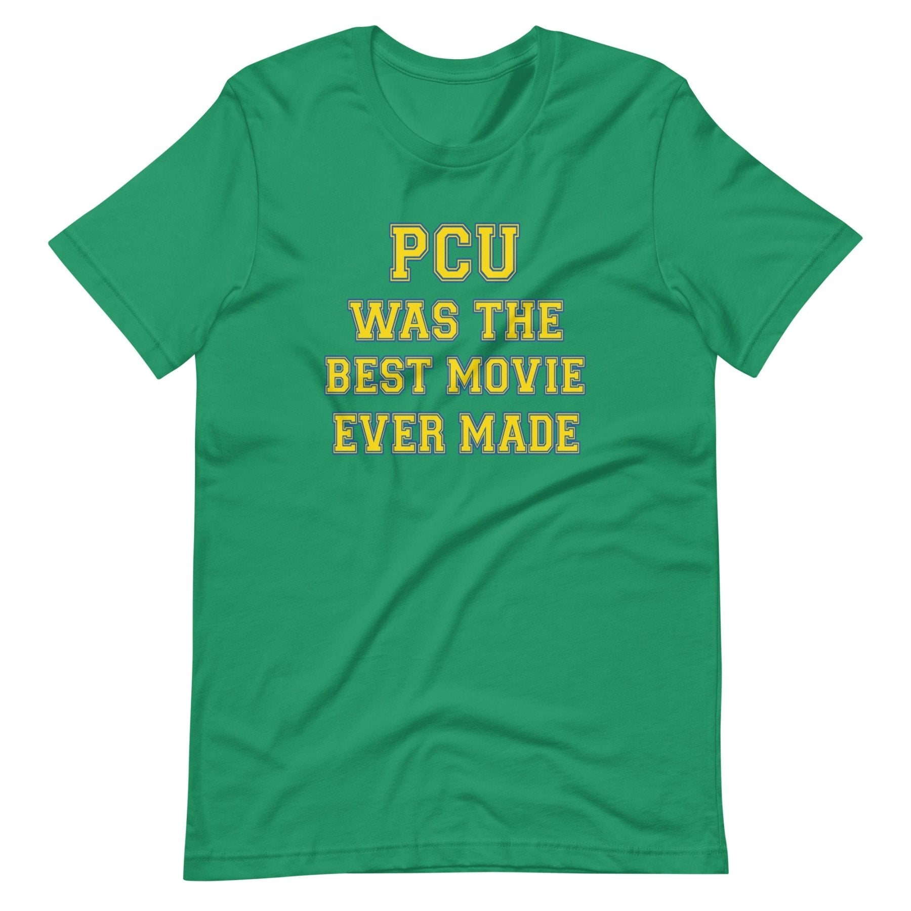PCU Was The Best Movie Ever Made Shirt
