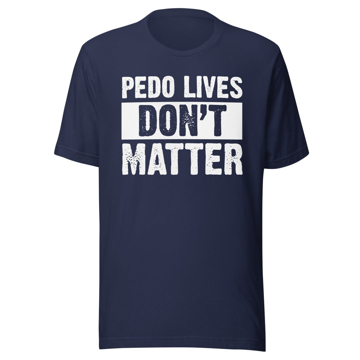 Pedo Lives Don't Matter Shirt
