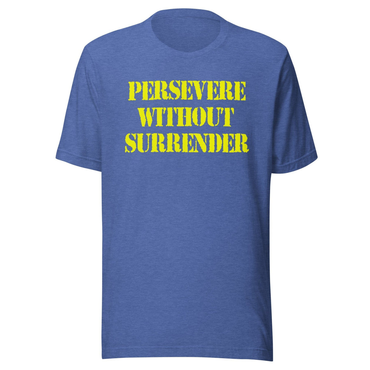 Persevere Without Surrender Shirt