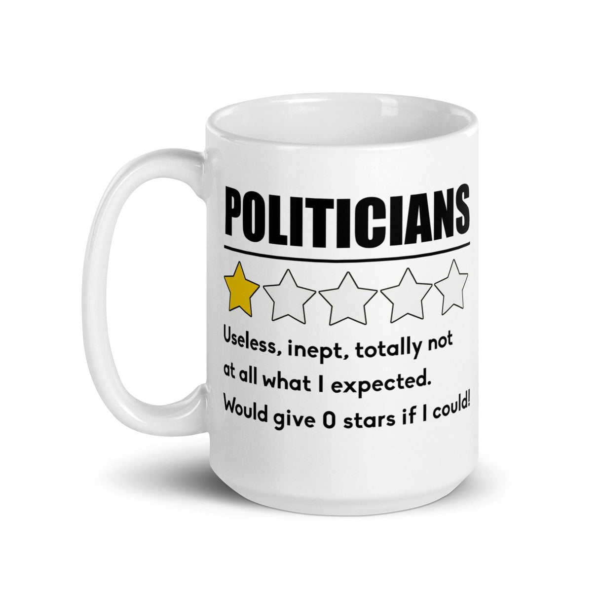 Politicians Very Bad Would Not Recommend Coffee Mug