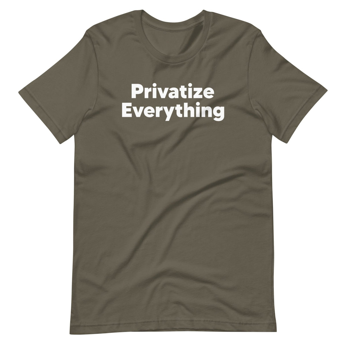 Privatize Everything Shirt