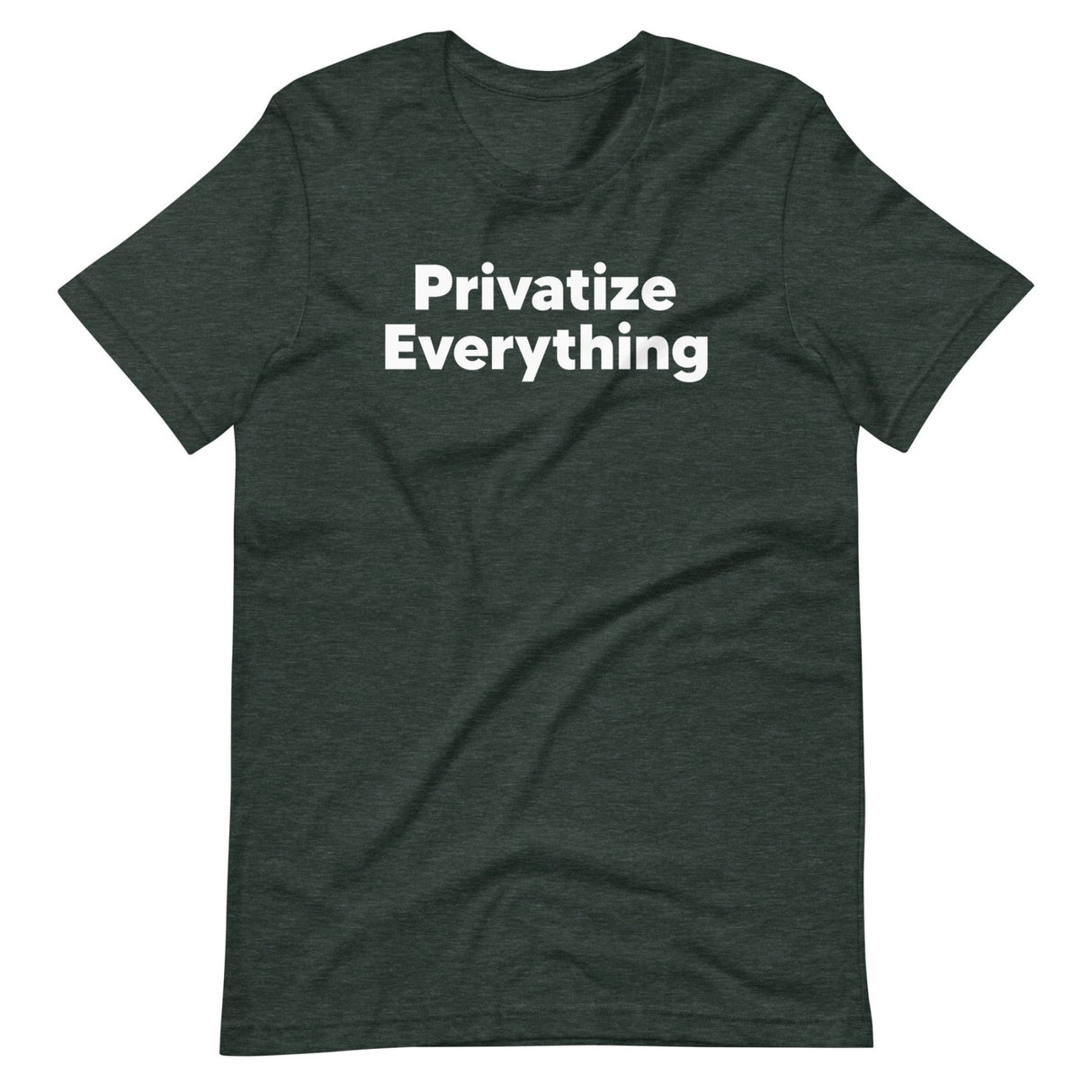 Privatize Everything Shirt
