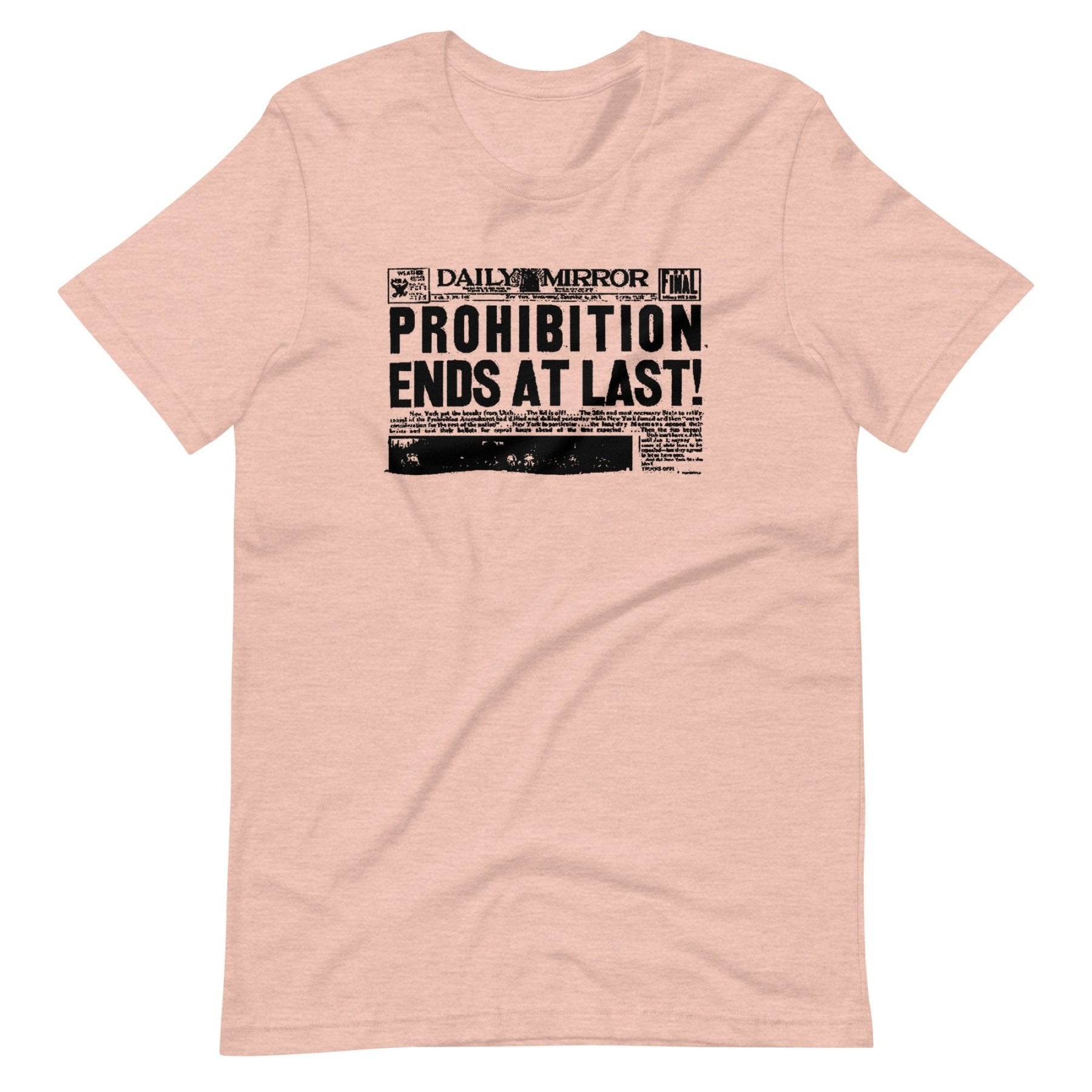 Prohibition Ends at Last Shirt