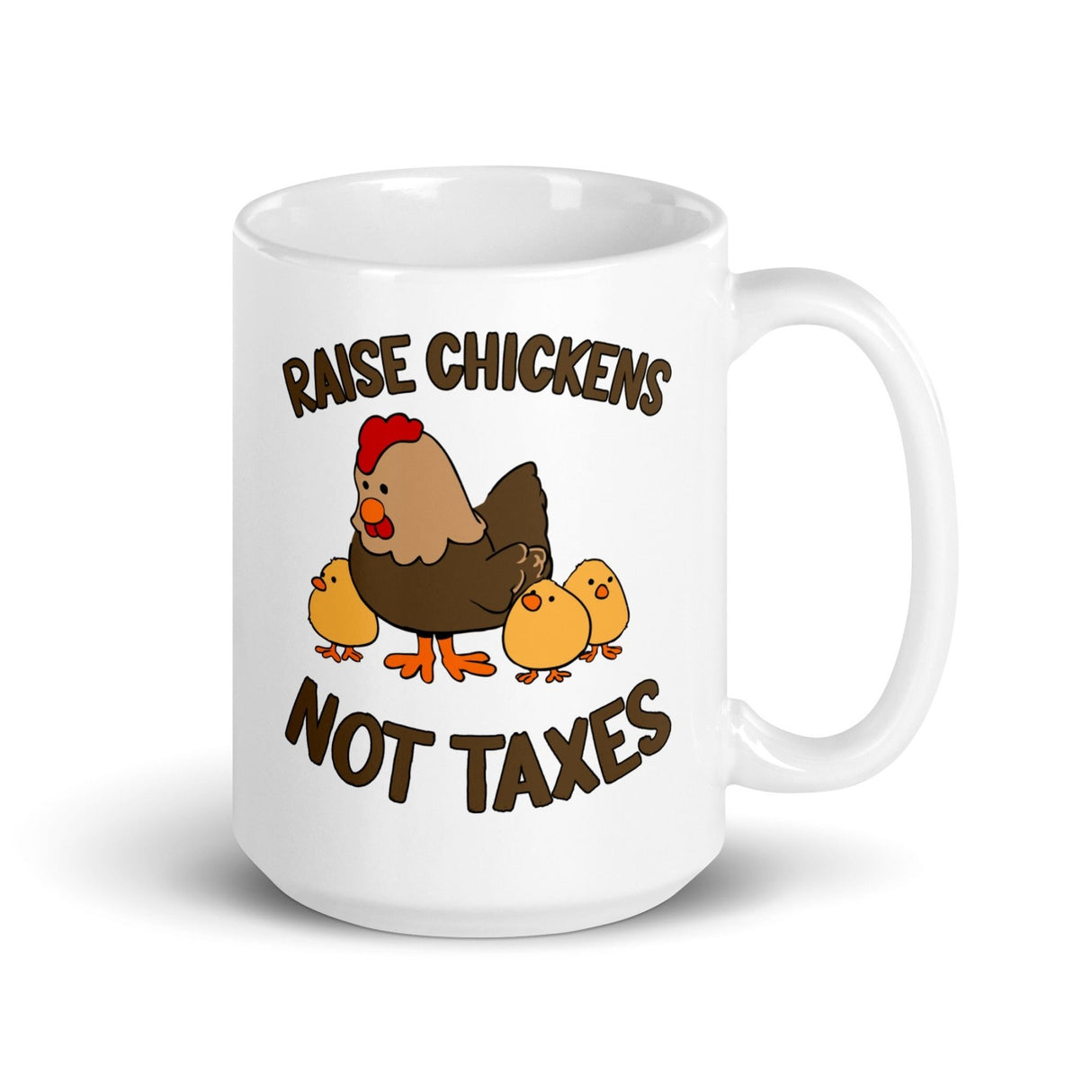 Raise Chickens Not Taxes Coffee Mug