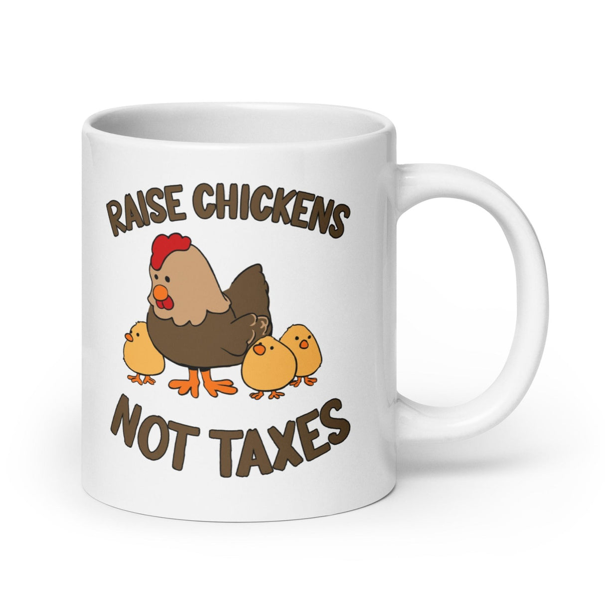 Raise Chickens Not Taxes Coffee Mug