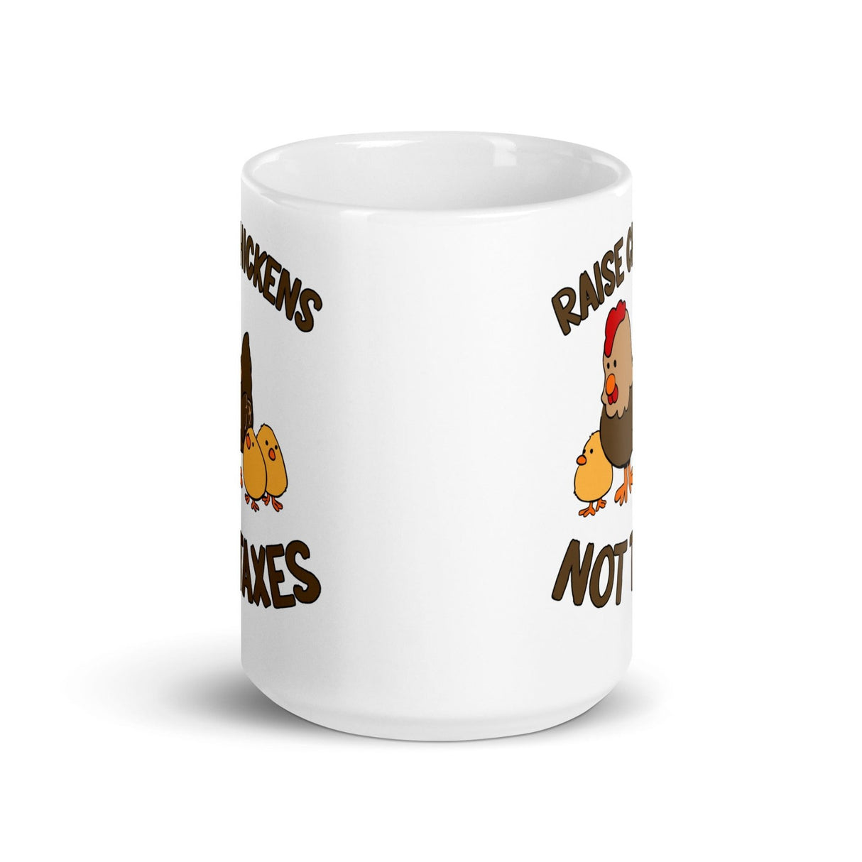 Raise Chickens Not Taxes Coffee Mug