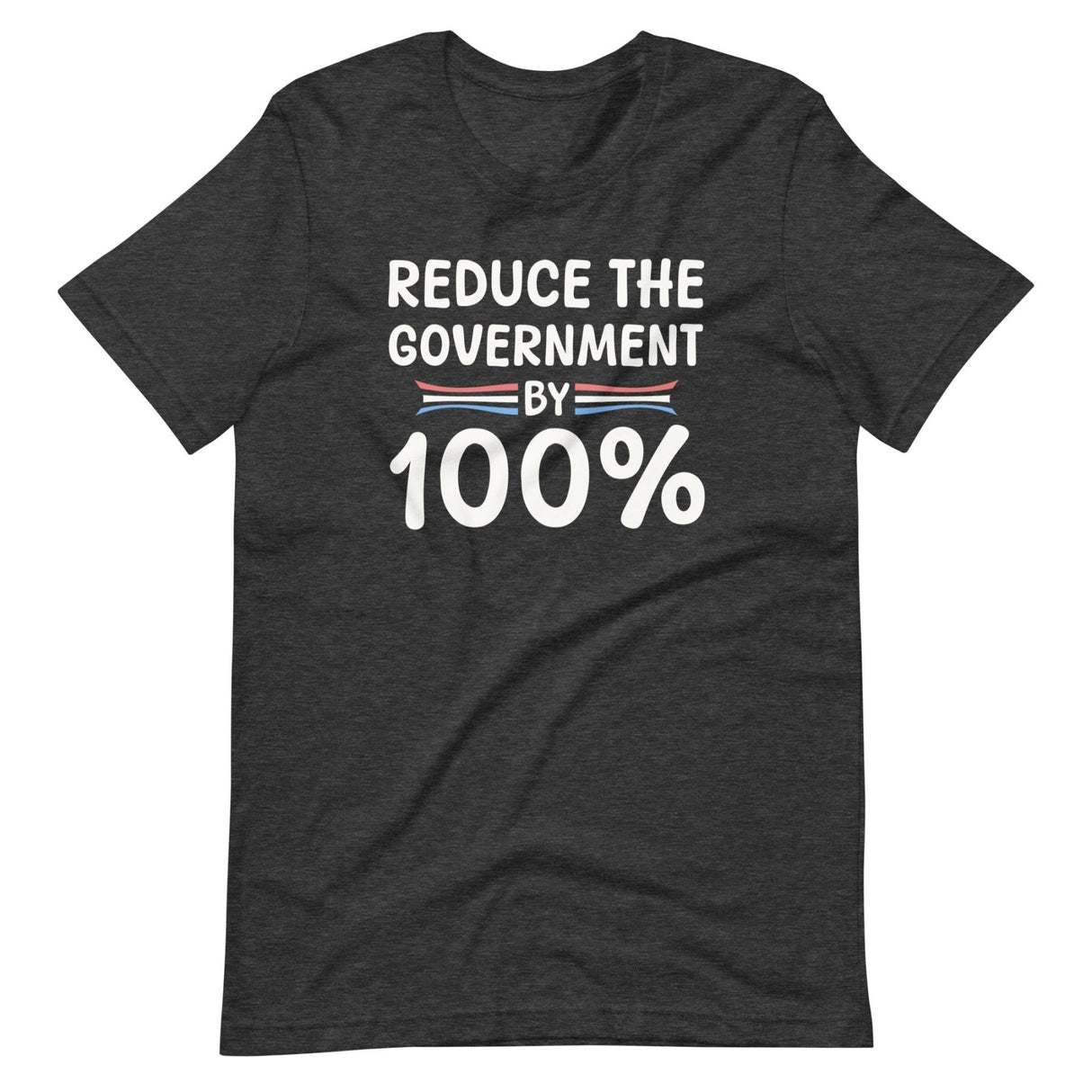 Reduce The Government By 100% Shirt