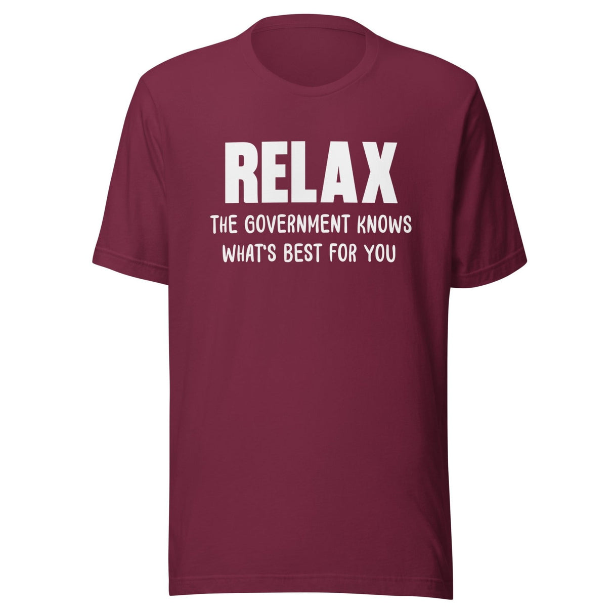 Relax The Government Knows What's Best Shirt