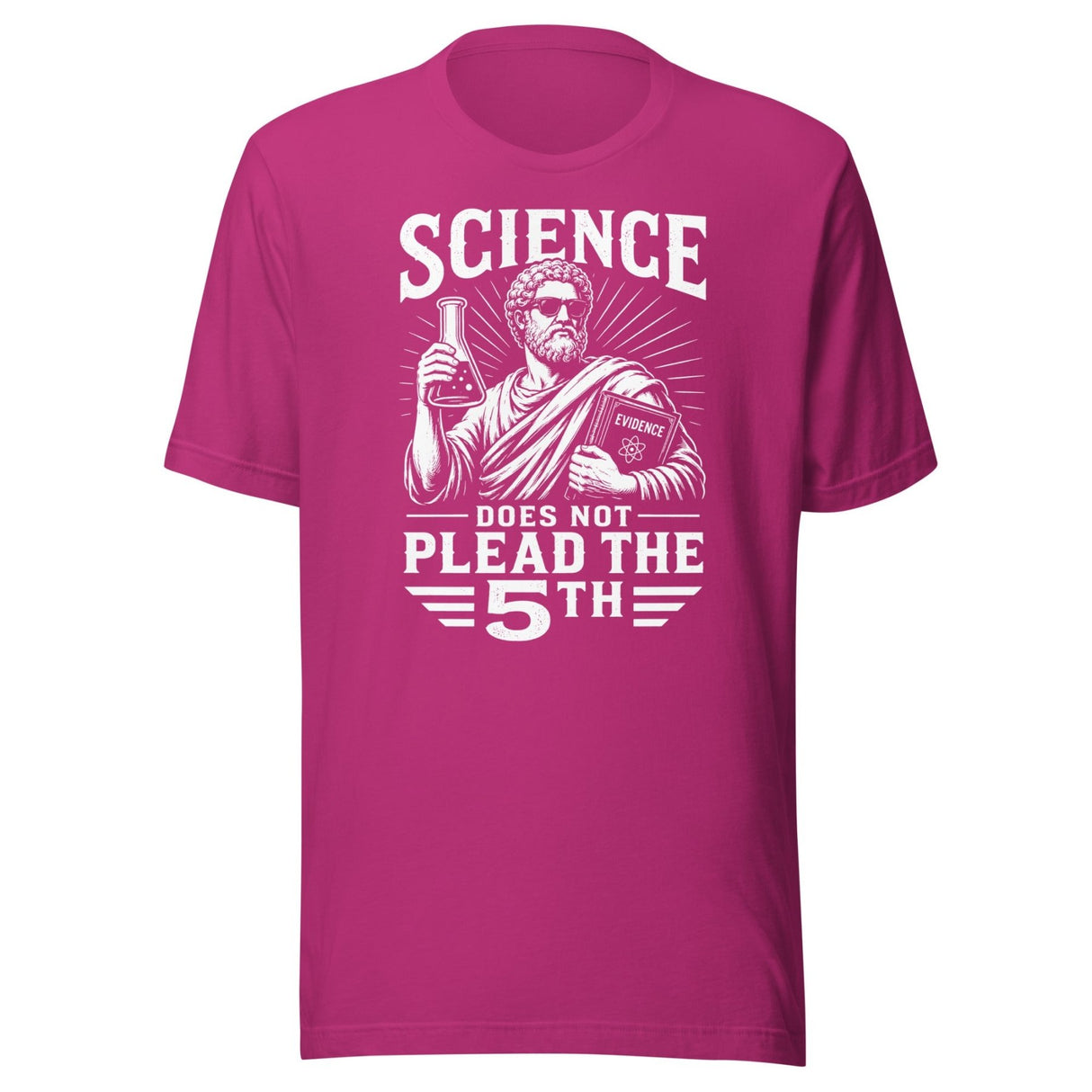 Science Does Not Plead The 5th Shirt