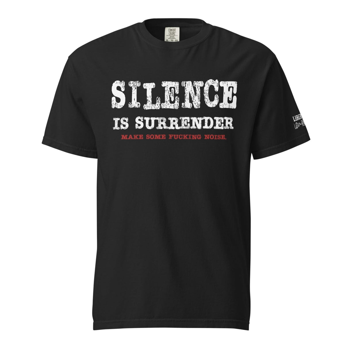 Silence is Surrender Garment - Dyed Heavyweight Shirt