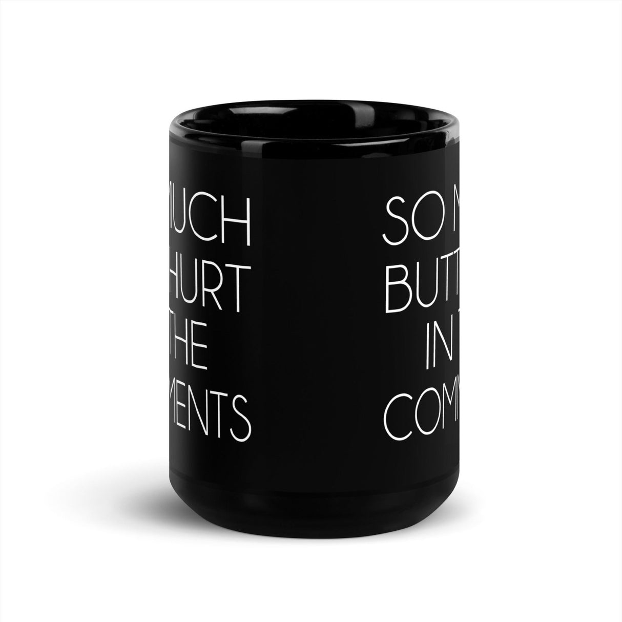 So Much Butthurt Coffee Mug