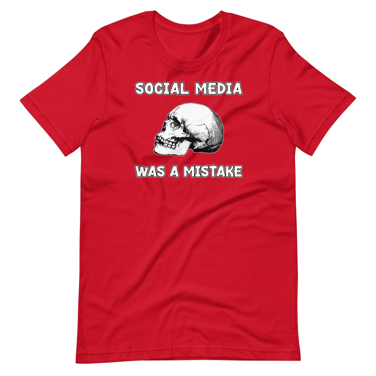 Social Media Was A Mistake Shirt