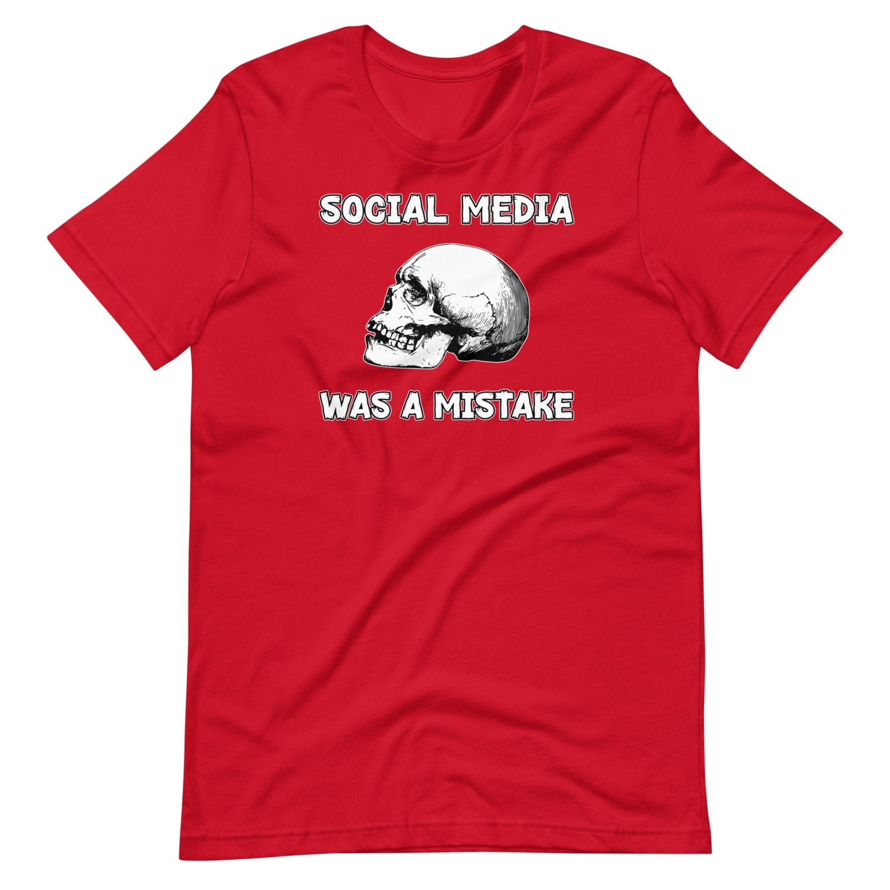 Social Media Was A Mistake Shirt