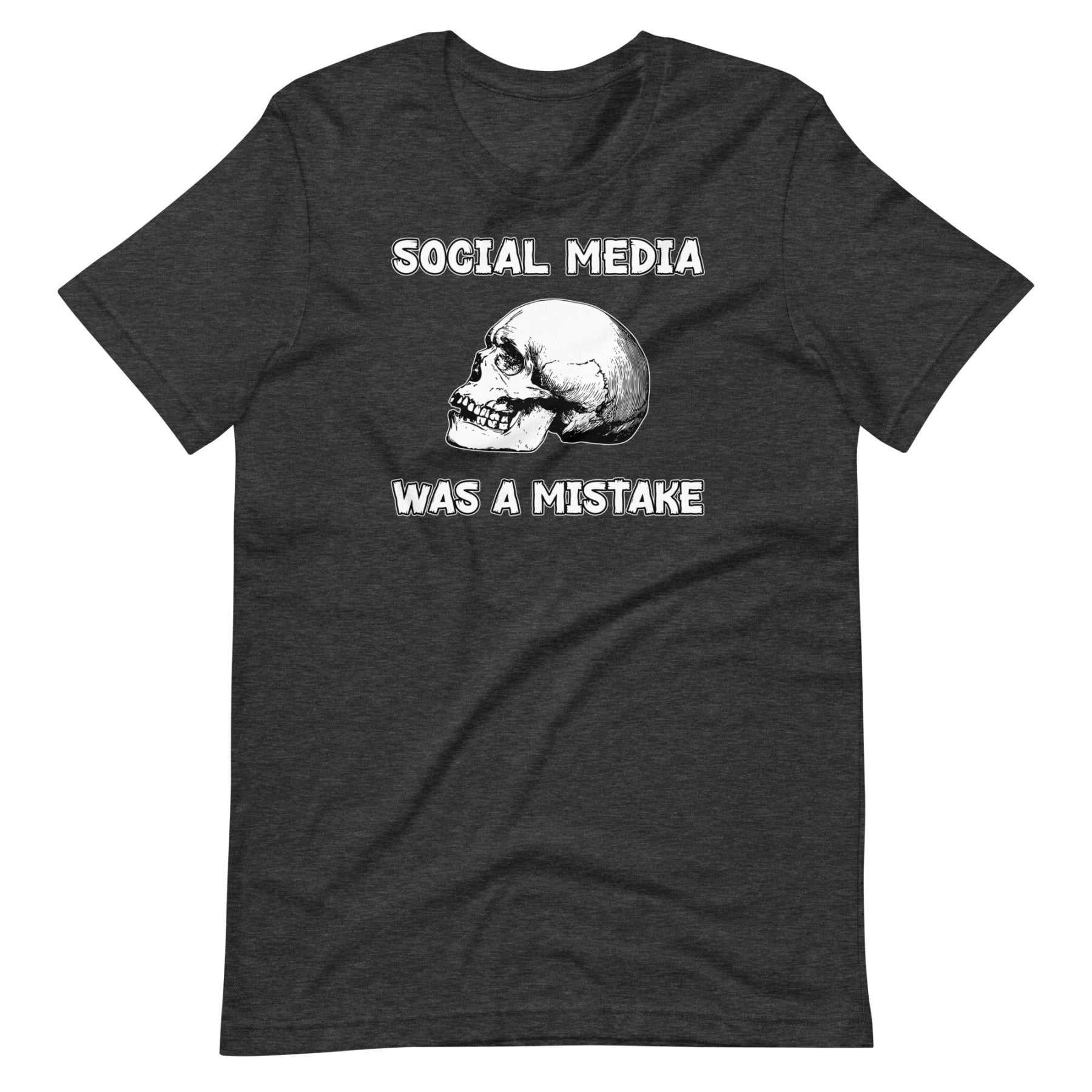 Social Media Was A Mistake Shirt
