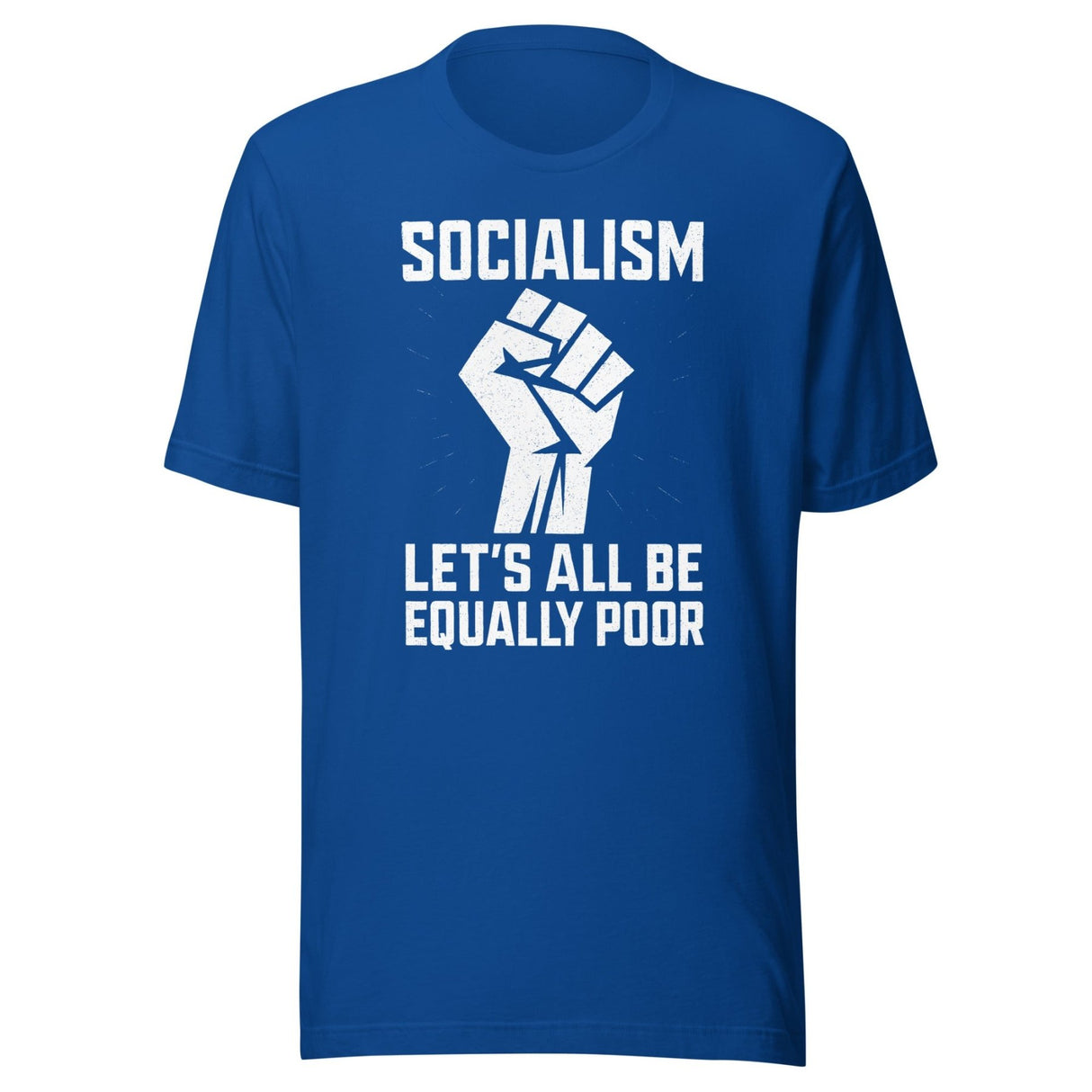 Socialism Let's All Be Equally Poor Shirt