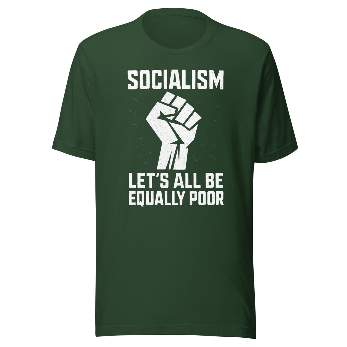 Socialism Let's All Be Equally Poor Shirt