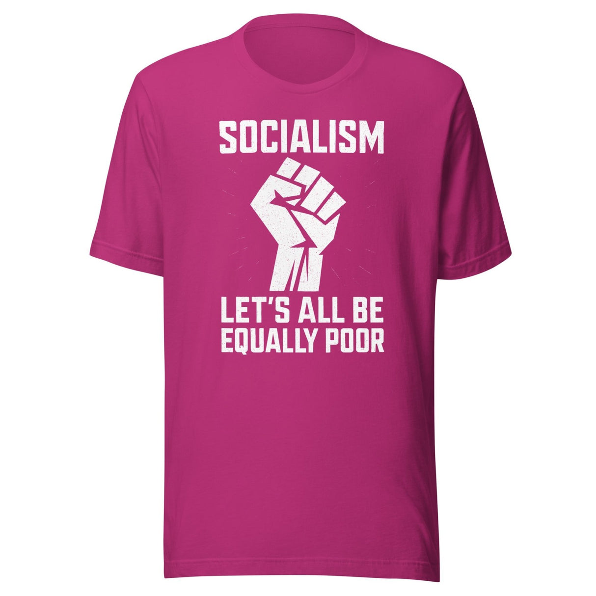 Socialism Let's All Be Equally Poor Shirt