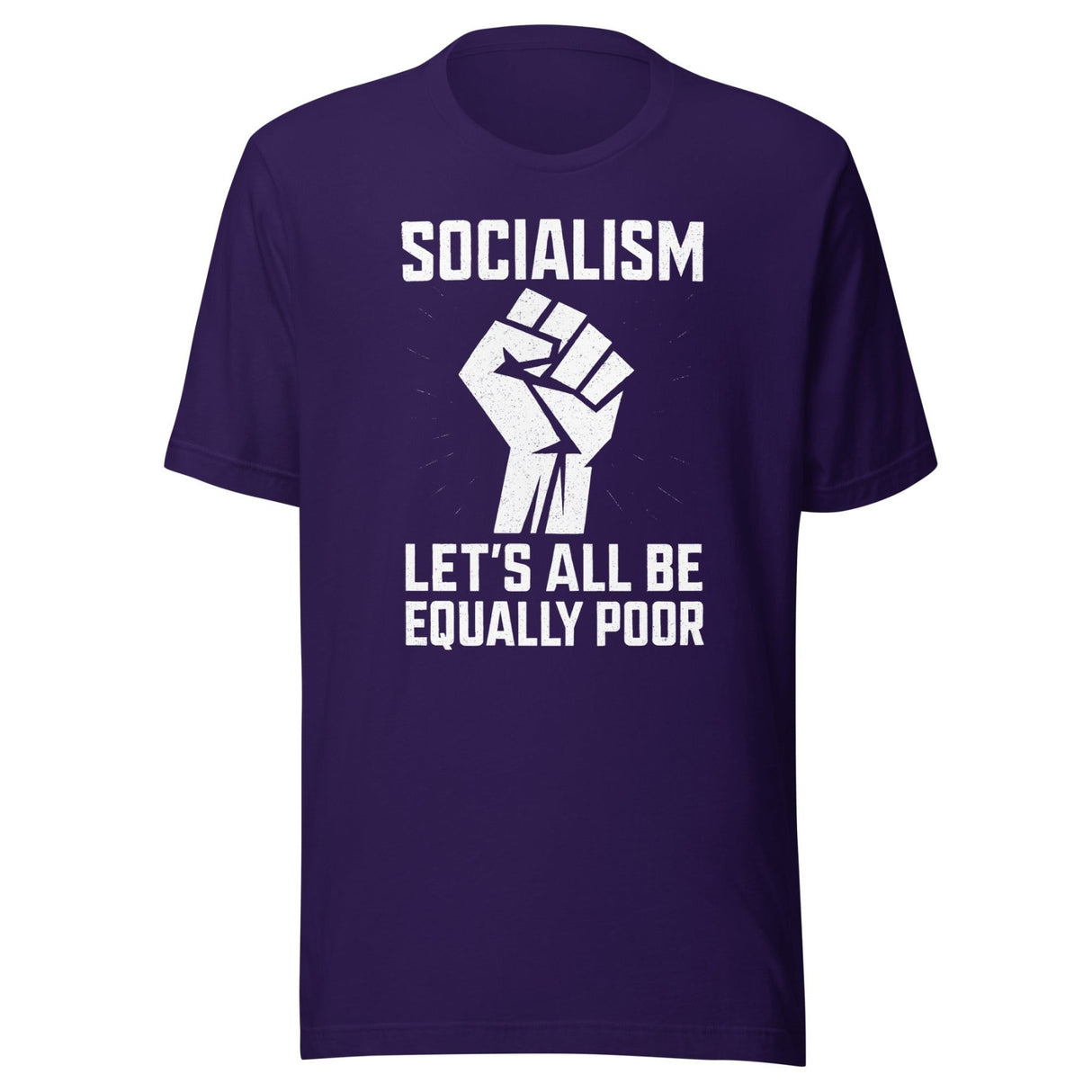 Socialism Let's All Be Equally Poor Shirt