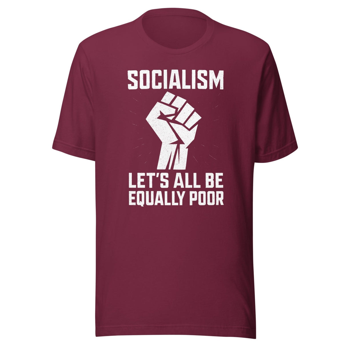 Socialism Let's All Be Equally Poor Shirt