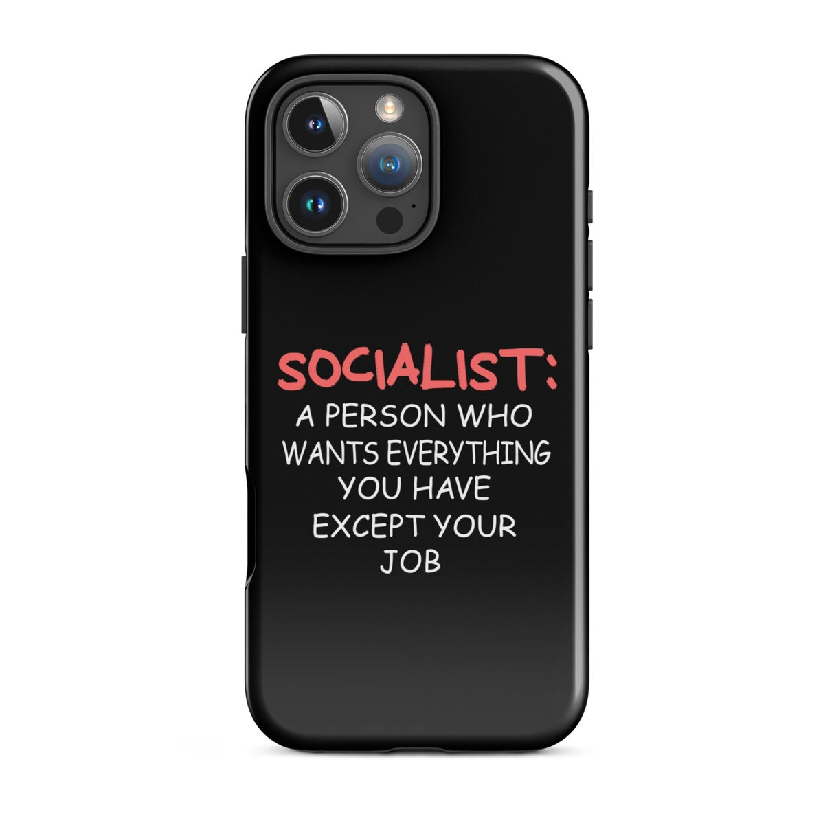 Socialist Wants Everything But Your Job iPhone® Case