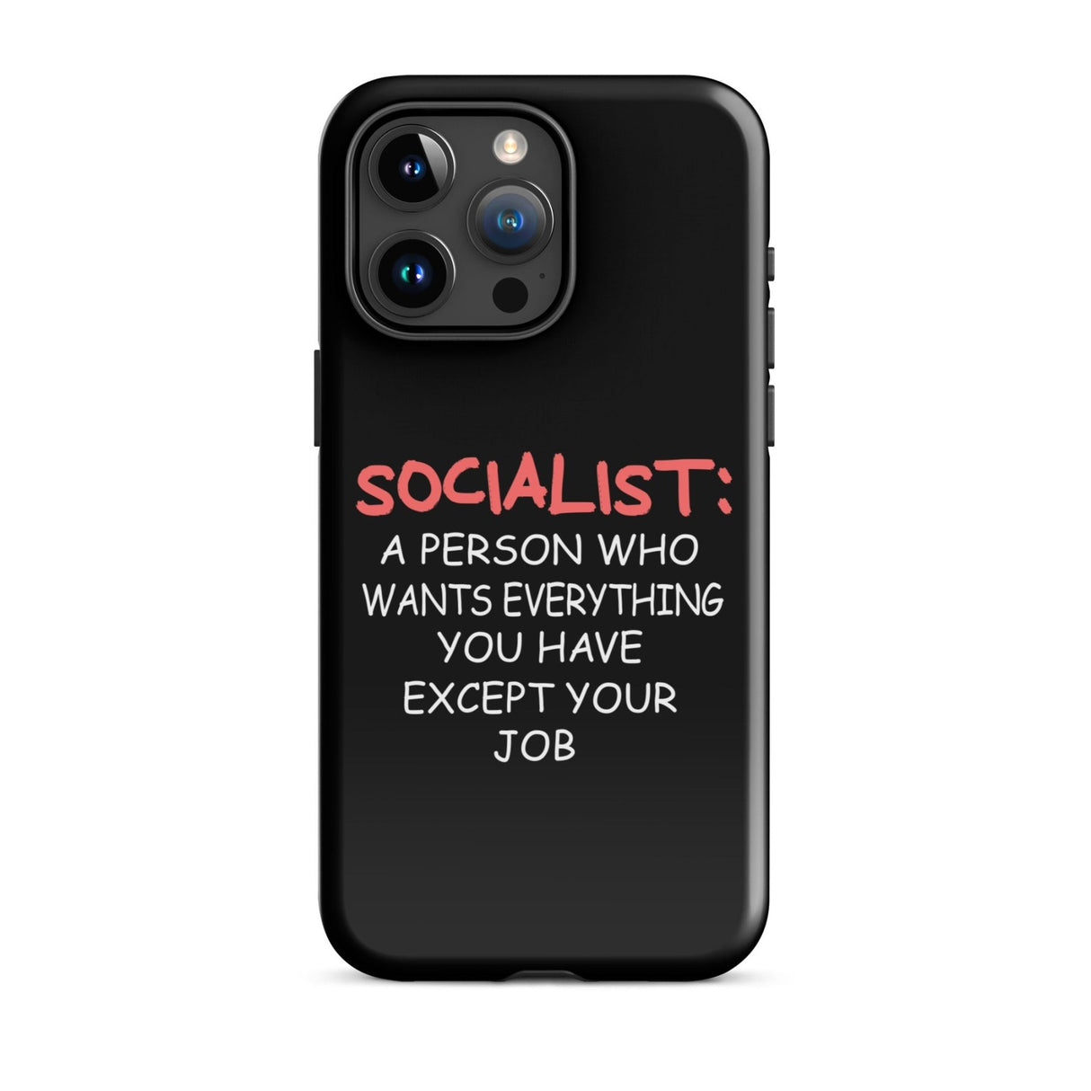 Socialist Wants Everything But Your Job iPhone® Case