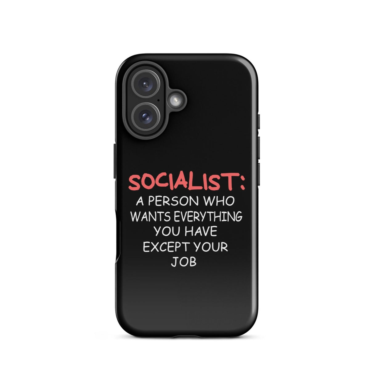 Socialist Wants Everything But Your Job iPhone® Case