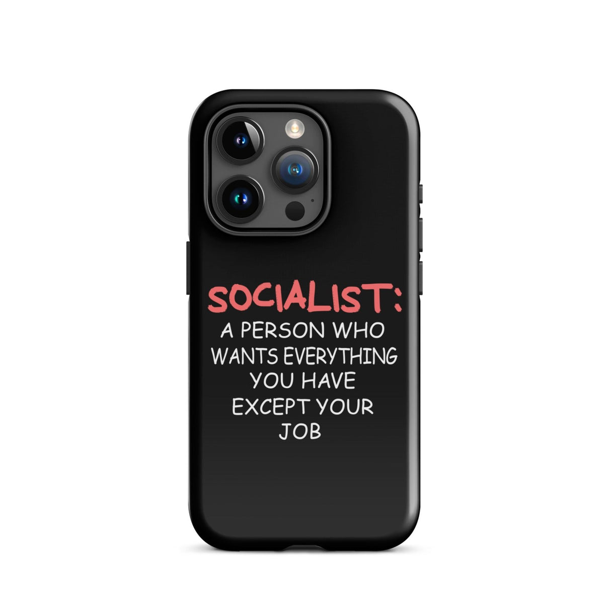 Socialist Wants Everything But Your Job iPhone® Case