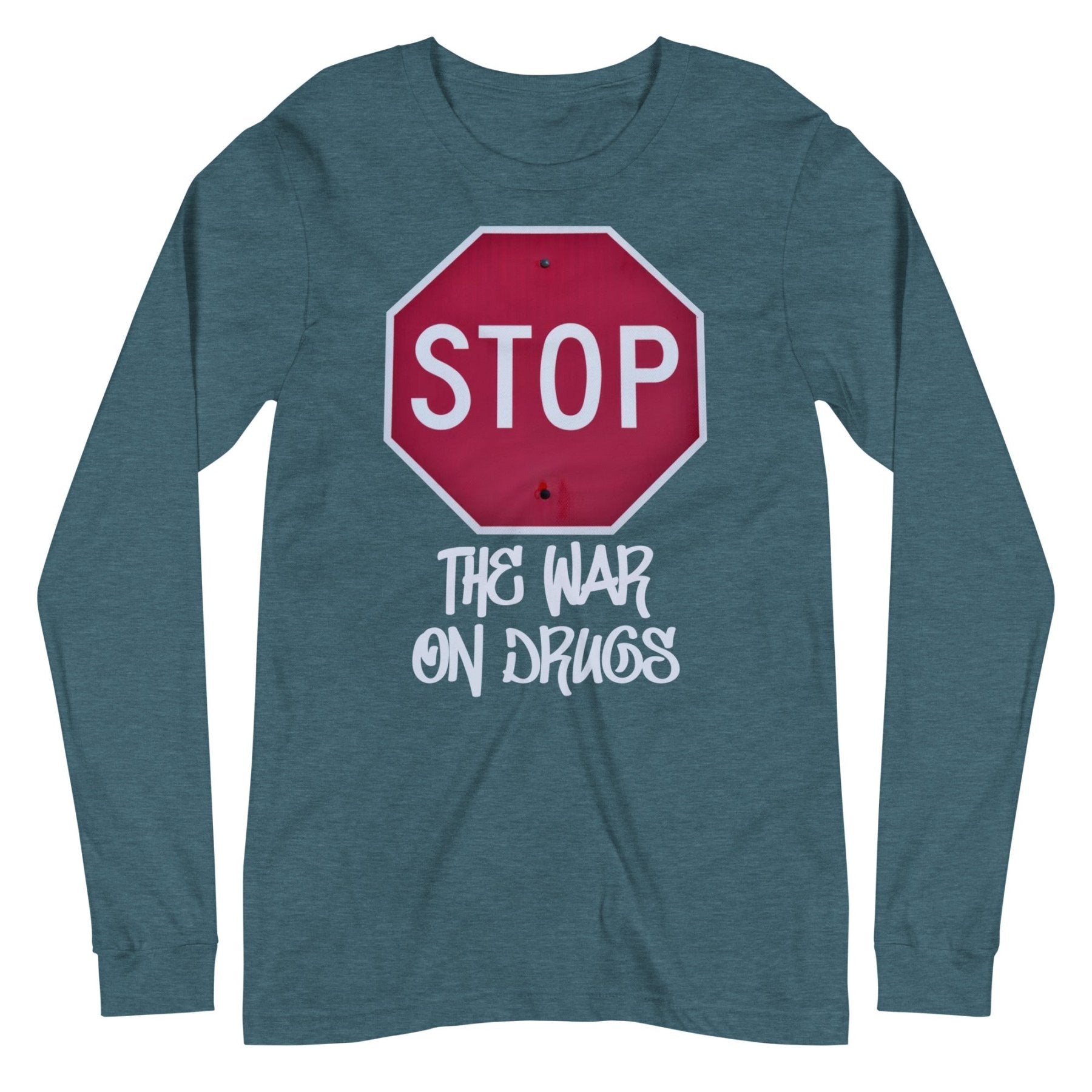 Stop The War on Drugs Premium Long Sleeve Shirt