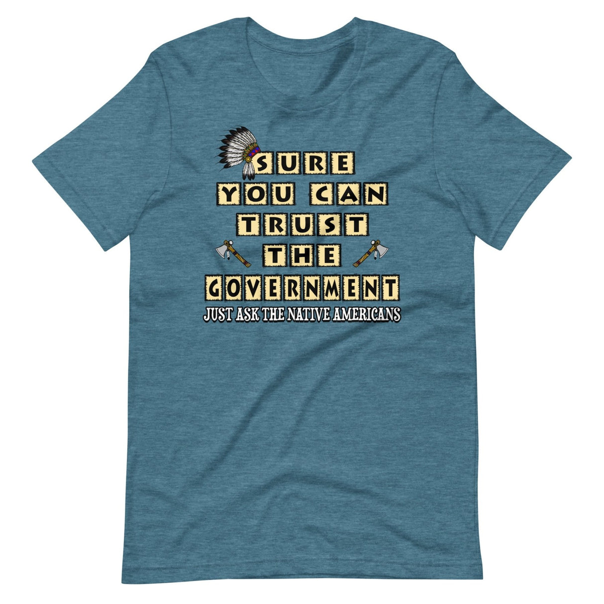 Sure You Can Trust The Government Shirt
