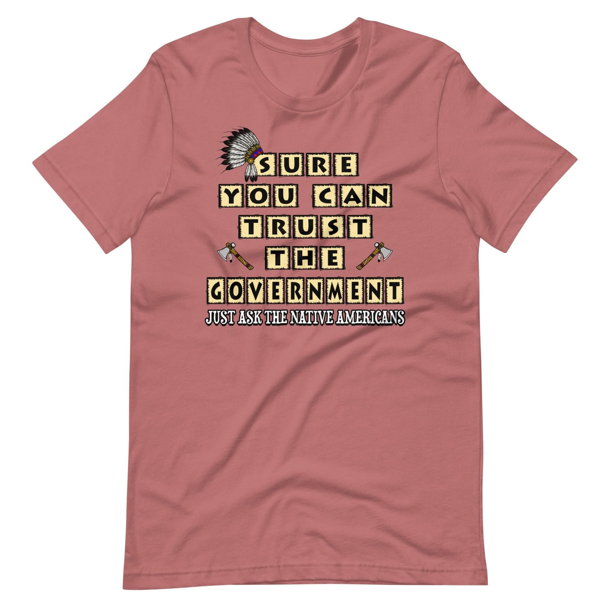 Sure You Can Trust The Government Shirt