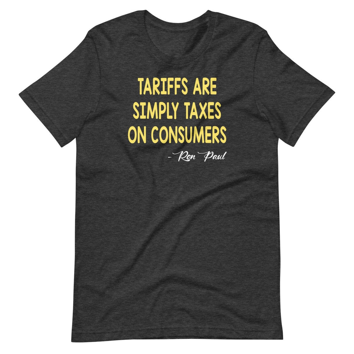 Tariffs Are Simply Taxes On Consumers Shirt