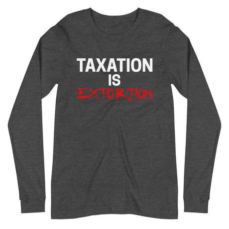 Taxation is Extortion Premium Long Sleeve Shirt