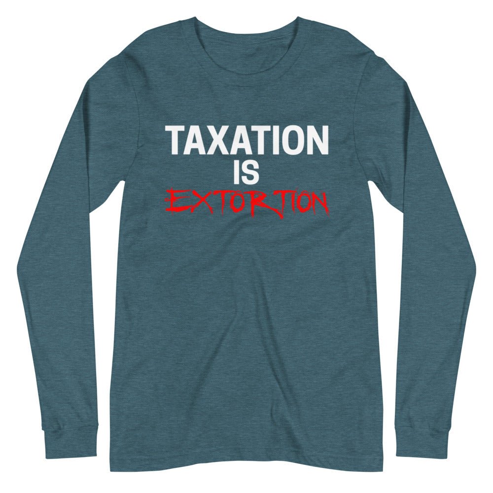 Taxation is Extortion Premium Long Sleeve Shirt