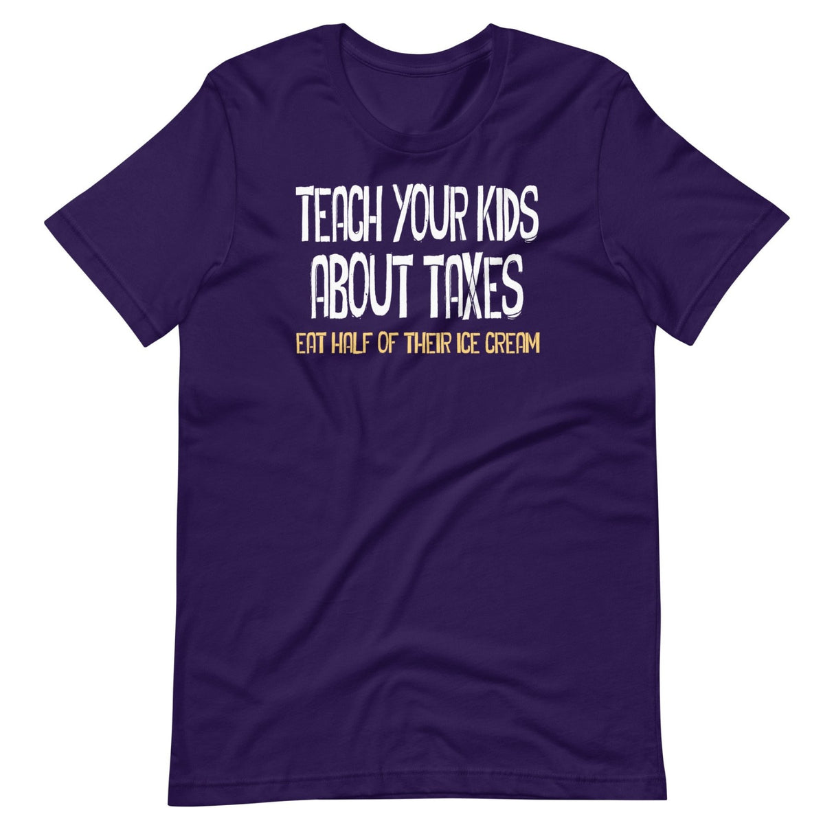 Teach Your Kids About Taxes Shirt