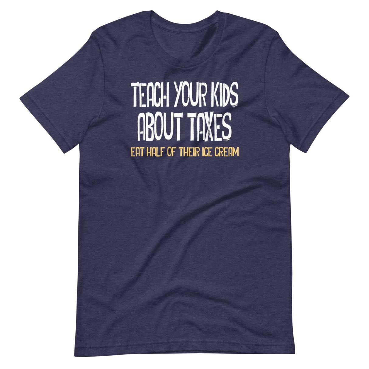 Teach Your Kids About Taxes Shirt