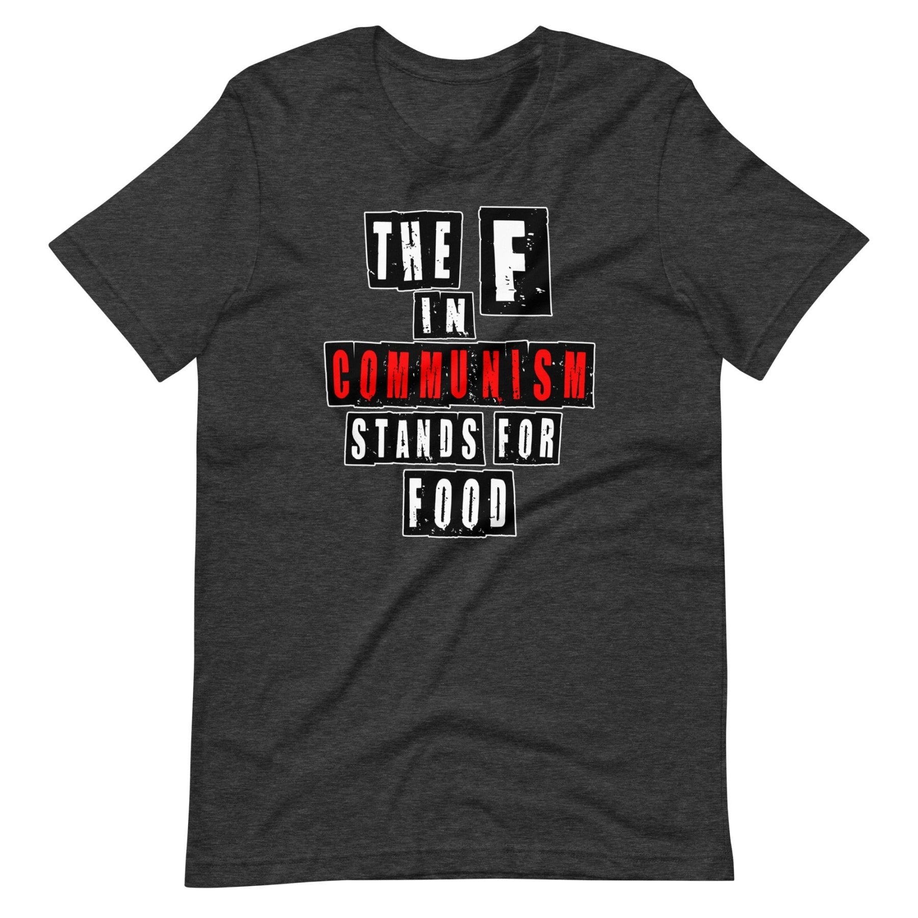 The F in Communism Stands For Food Shirt