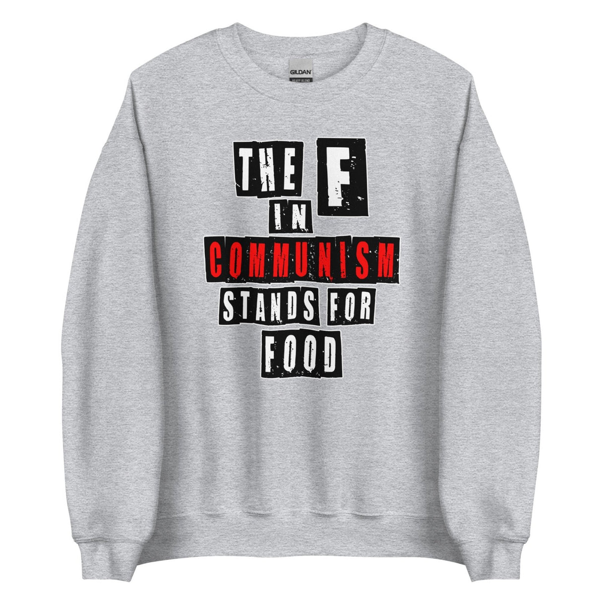 The F in Communism Stands For Food Sweatshirt