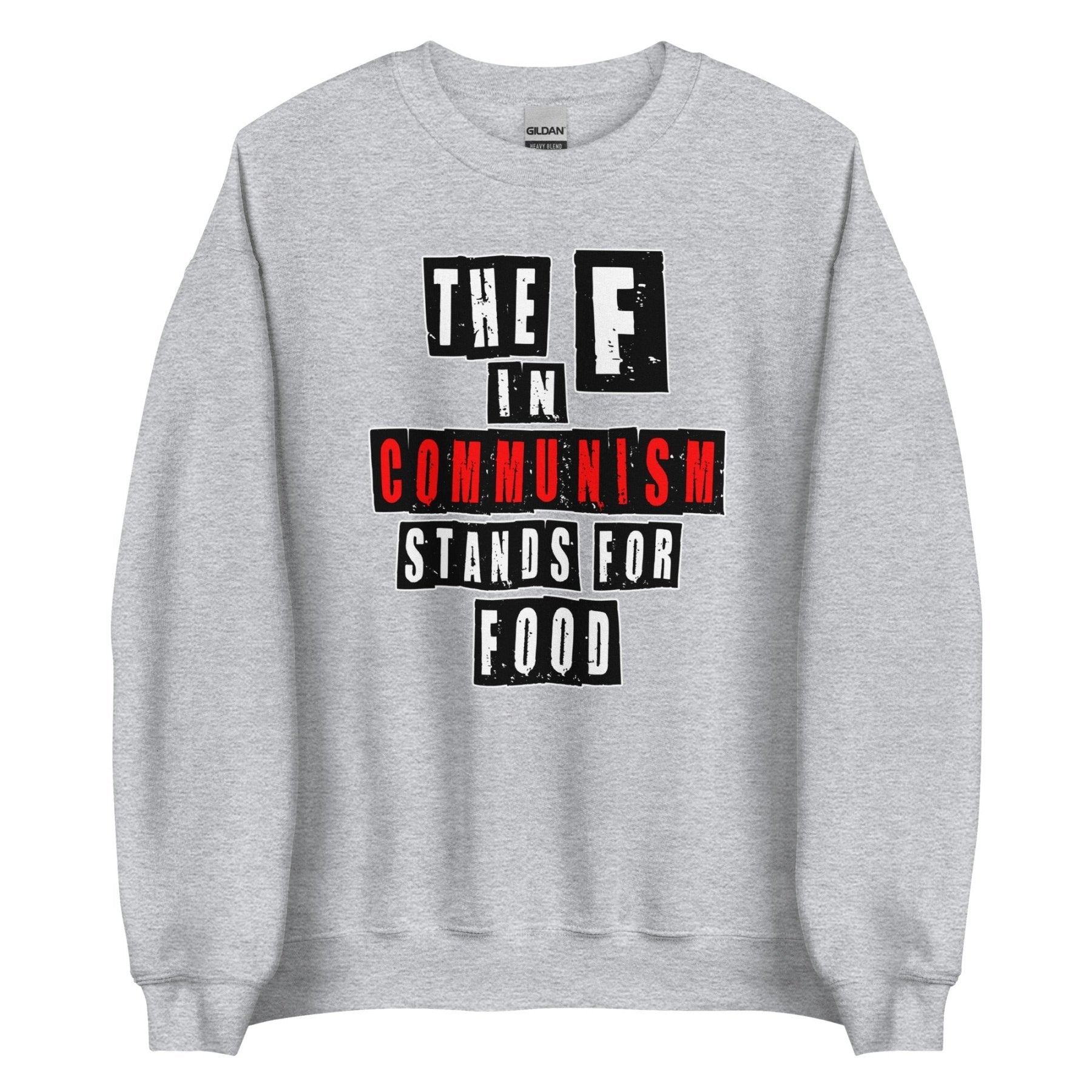 The F in Communism Stands For Food Sweatshirt