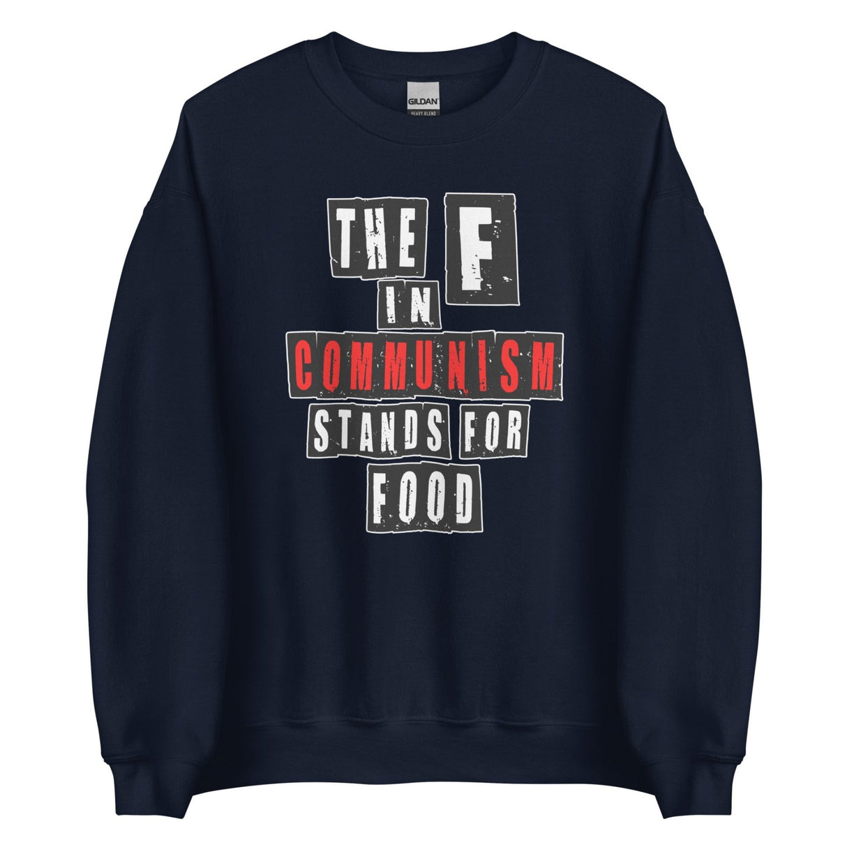The F in Communism Stands For Food Sweatshirt