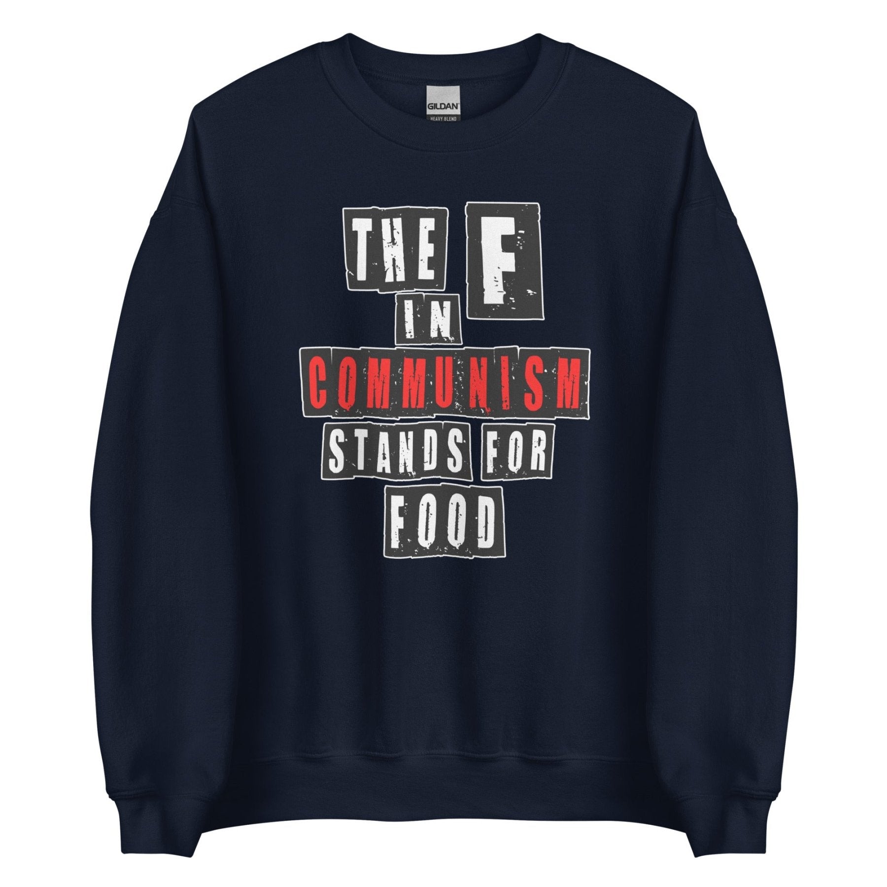 The F in Communism Stands For Food Sweatshirt