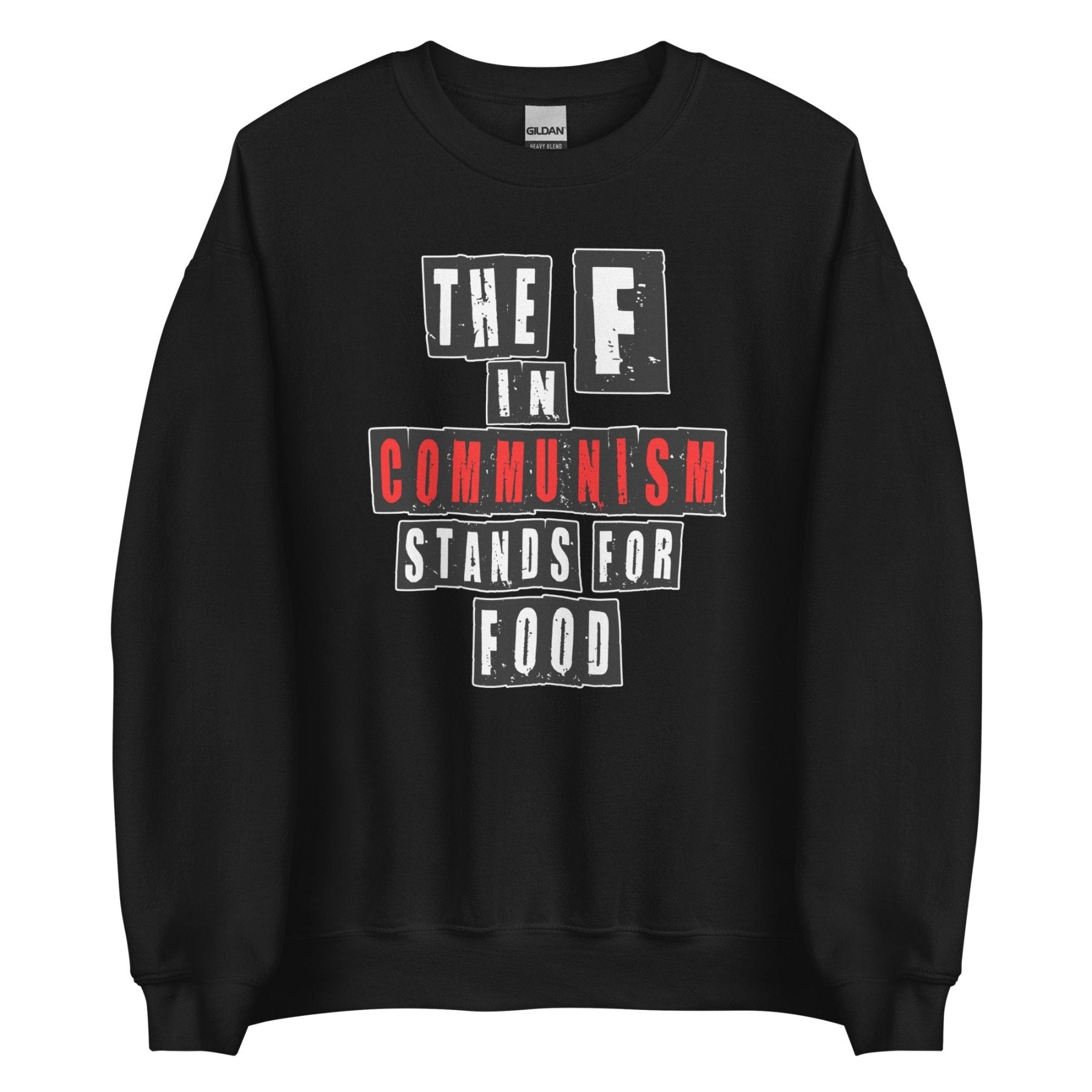 The F in Communism Stands For Food Sweatshirt